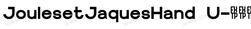 JoulesetJaquesHand U字体转换 JoulesetJaquesHand U字体转换